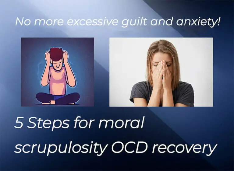 How to recover from morality-related OCD themes and excessive guilt and anxiety: 5 effective recovery tips